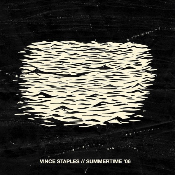 Vince Staples: Summertime '06 (2015)